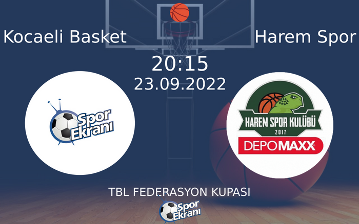 23 Eylül 2022 Kocaeli Basket vs Harem Spor maçı Hangi Kanalda Saat Kaçta Yayınlanacak? 23 Eylül 2022 Kocaeli Basket vs Harem Spor maçı Hangi Kanalda Saat Kaçta Yayınlanacak?