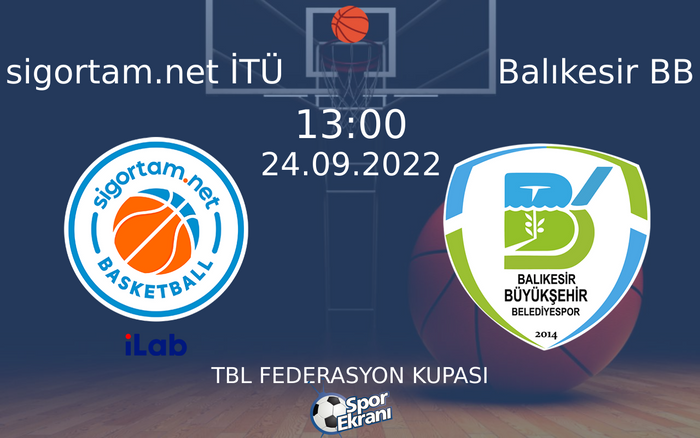 24 Eylül 2022 sigortam.net İTÜ vs Balıkesir BB maçı Hangi Kanalda Saat Kaçta Yayınlanacak? 24 Eylül 2022 sigortam.net İTÜ vs Balıkesir BB maçı Hangi Kanalda Saat Kaçta Yayınlanacak?