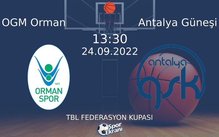 24 Eylül 2022 OGM Orman vs Antalya Güneşi maçı Hangi Kanalda Saat Kaçta Yayınlanacak? 24 Eylül 2022 OGM Orman vs Antalya Güneşi maçı Hangi Kanalda Saat Kaçta Yayınlanacak?