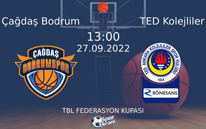 27 Eylül 2022 Çağdaş Bodrum vs TED Kolejliler maçı Hangi Kanalda Saat Kaçta Yayınlanacak? 27 Eylül 2022 Çağdaş Bodrum vs TED Kolejliler maçı Hangi Kanalda Saat Kaçta Yayınlanacak?