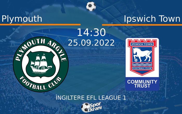 25 Eylül 2022 Plymouth vs Ipswich Town maçı Hangi Kanalda Saat Kaçta Yayınlanacak? 25 Eylül 2022 Plymouth vs Ipswich Town maçı Hangi Kanalda Saat Kaçta Yayınlanacak?