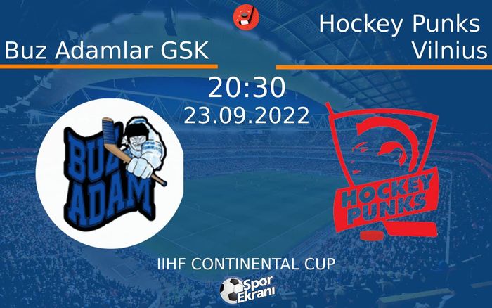 23 Eylül 2022 Buz Adamlar GSK vs Hockey Punks Vilnius maçı Hangi Kanalda Saat Kaçta Yayınlanacak?
