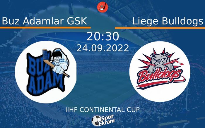 24 Eylül 2022 Buz Adamlar GSK vs Liege Bulldogs maçı Hangi Kanalda Saat Kaçta Yayınlanacak? 24 Eylül 2022 Buz Adamlar GSK vs Liege Bulldogs maçı Hangi Kanalda Saat Kaçta Yayınlanacak?