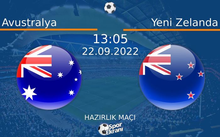 22 Eylül 2022 Avustralya vs Yeni Zelanda maçı Hangi Kanalda Saat Kaçta Yayınlanacak? 22 Eylül 2022 Avustralya vs Yeni Zelanda maçı Hangi Kanalda Saat Kaçta Yayınlanacak?