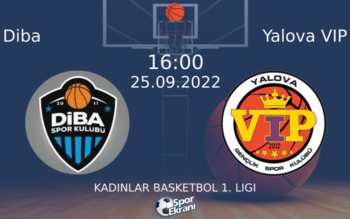 25 Eylül 2022 Diba vs Yalova VIP maçı Hangi Kanalda Saat Kaçta Yayınlanacak? 25 Eylül 2022 Diba vs Yalova VIP maçı Hangi Kanalda Saat Kaçta Yayınlanacak?