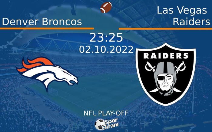 02 Ekim 2022 Denver Broncos vs Las Vegas Raiders maçı Hangi Kanalda Saat Kaçta Yayınlanacak? 02 Ekim 2022 Denver Broncos vs Las Vegas Raiders maçı Hangi Kanalda Saat Kaçta Yayınlanacak?