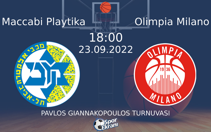 23 Eylül 2022 Maccabi Playtika vs Olimpia Milano maçı Hangi Kanalda Saat Kaçta Yayınlanacak? 23 Eylül 2022 Maccabi Playtika vs Olimpia Milano maçı Hangi Kanalda Saat Kaçta Yayınlanacak?