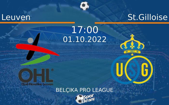 01 Ekim 2022 Leuven vs St.Gilloise maçı Hangi Kanalda Saat Kaçta Yayınlanacak? 01 Ekim 2022 Leuven vs St.Gilloise maçı Hangi Kanalda Saat Kaçta Yayınlanacak?