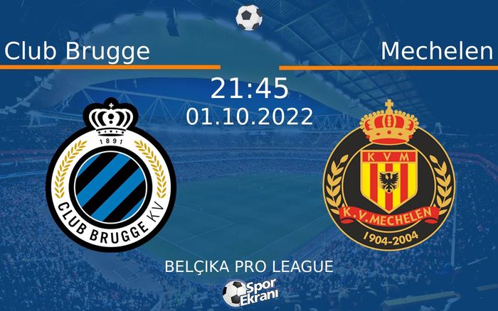 01 Ekim 2022 Club Brugge vs Mechelen maçı Hangi Kanalda Saat Kaçta Yayınlanacak? 01 Ekim 2022 Club Brugge vs Mechelen maçı Hangi Kanalda Saat Kaçta Yayınlanacak?