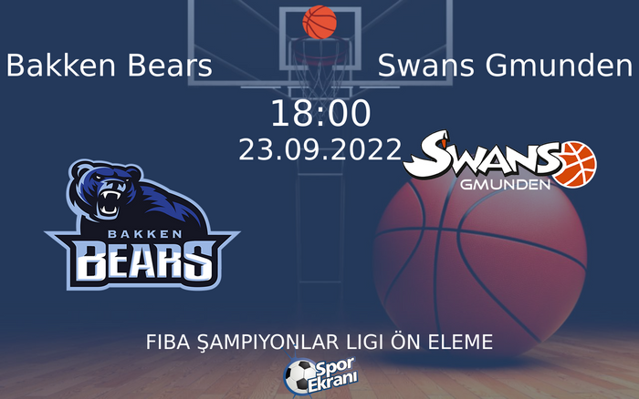 23 Eylül 2022 Bakken Bears vs Swans Gmunden maçı Hangi Kanalda Saat Kaçta Yayınlanacak? 23 Eylül 2022 Bakken Bears vs Swans Gmunden maçı Hangi Kanalda Saat Kaçta Yayınlanacak?