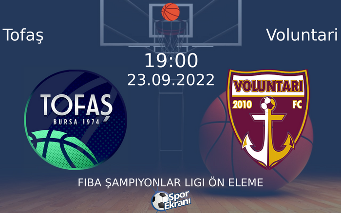 23 Eylül 2022 Tofaş vs Voluntari maçı Hangi Kanalda Saat Kaçta Yayınlanacak? 23 Eylül 2022 Tofaş vs Voluntari maçı Hangi Kanalda Saat Kaçta Yayınlanacak?