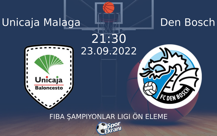 23 Eylül 2022 Unicaja Malaga vs Den Bosch maçı Hangi Kanalda Saat Kaçta Yayınlanacak? 23 Eylül 2022 Unicaja Malaga vs Den Bosch maçı Hangi Kanalda Saat Kaçta Yayınlanacak?