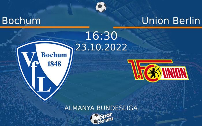 23 Ekim 2022 Bochum vs Union Berlin maçı Hangi Kanalda Saat Kaçta Yayınlanacak? 23 Ekim 2022 Bochum vs Union Berlin maçı Hangi Kanalda Saat Kaçta Yayınlanacak?