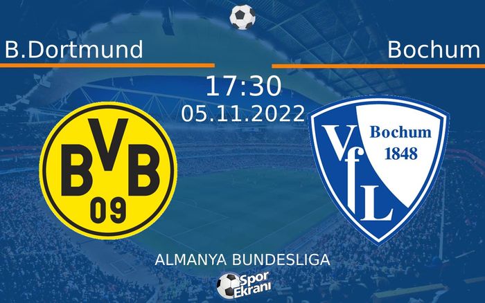 05 Kasım 2022 B.Dortmund vs Bochum maçı Hangi Kanalda Saat Kaçta Yayınlanacak? 05 Kasım 2022 B.Dortmund vs Bochum maçı Hangi Kanalda Saat Kaçta Yayınlanacak?