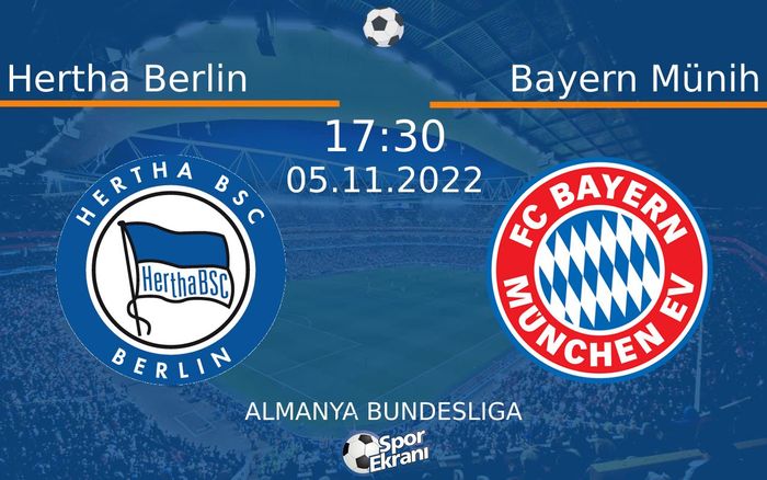 05 Kasım 2022 Hertha Berlin vs Bayern Münih maçı Hangi Kanalda Saat Kaçta Yayınlanacak? 05 Kasım 2022 Hertha Berlin vs Bayern Münih maçı Hangi Kanalda Saat Kaçta Yayınlanacak?