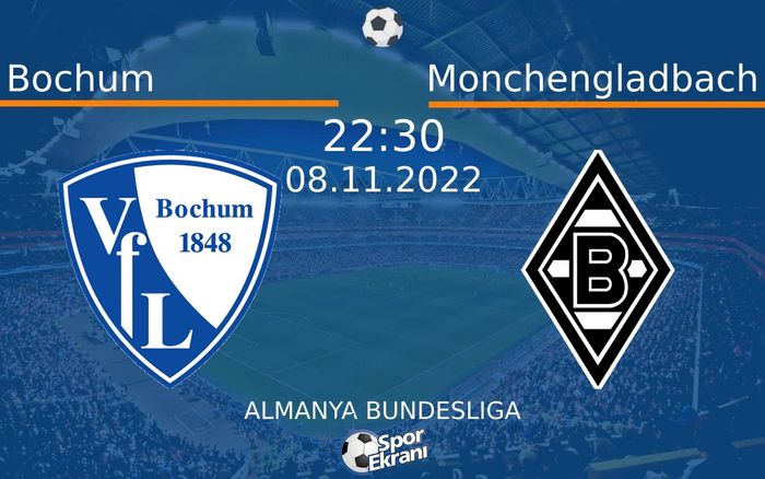 08 Kasım 2022 Bochum vs Monchengladbach maçı Hangi Kanalda Saat Kaçta Yayınlanacak? 08 Kasım 2022 Bochum vs Monchengladbach maçı Hangi Kanalda Saat Kaçta Yayınlanacak?