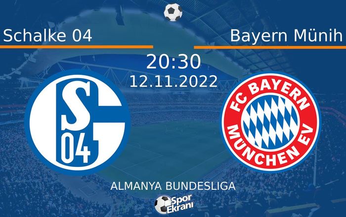 12 Kasım 2022 Schalke 04 vs Bayern Münih maçı Hangi Kanalda Saat Kaçta Yayınlanacak? 12 Kasım 2022 Schalke 04 vs Bayern Münih maçı Hangi Kanalda Saat Kaçta Yayınlanacak?