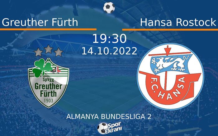 14 Ekim 2022 Greuther Fürth vs Hansa Rostock maçı Hangi Kanalda Saat Kaçta Yayınlanacak? 14 Ekim 2022 Greuther Fürth vs Hansa Rostock maçı Hangi Kanalda Saat Kaçta Yayınlanacak?