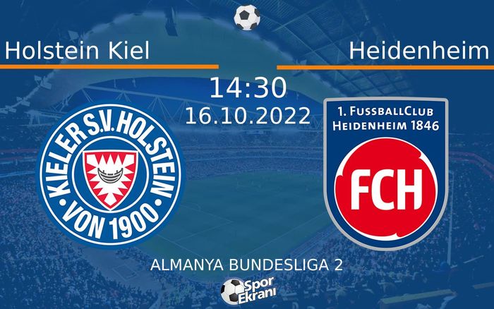 16 Ekim 2022 Holstein Kiel vs Heidenheim maçı Hangi Kanalda Saat Kaçta Yayınlanacak? 16 Ekim 2022 Holstein Kiel vs Heidenheim maçı Hangi Kanalda Saat Kaçta Yayınlanacak?