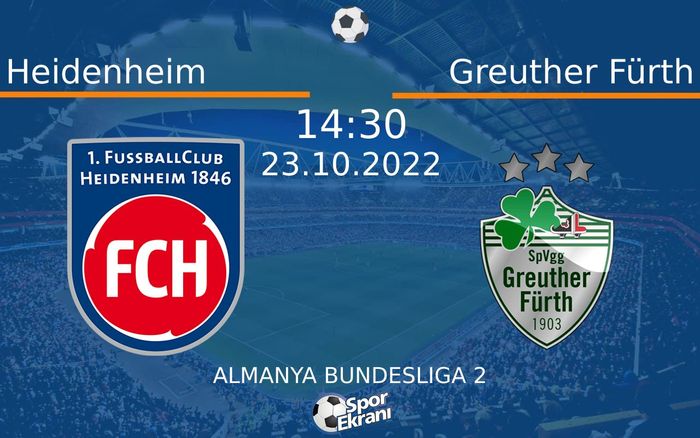 23 Ekim 2022 Heidenheim vs Greuther Fürth maçı Hangi Kanalda Saat Kaçta Yayınlanacak? 23 Ekim 2022 Heidenheim vs Greuther Fürth maçı Hangi Kanalda Saat Kaçta Yayınlanacak?