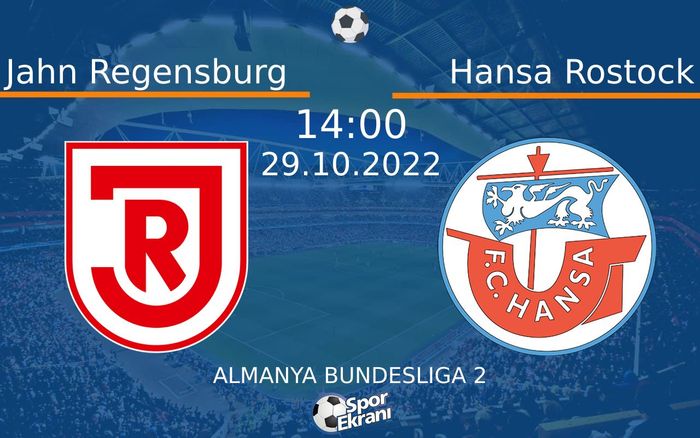 29 Ekim 2022 Jahn Regensburg vs Hansa Rostock maçı Hangi Kanalda Saat Kaçta Yayınlanacak? 29 Ekim 2022 Jahn Regensburg vs Hansa Rostock maçı Hangi Kanalda Saat Kaçta Yayınlanacak?