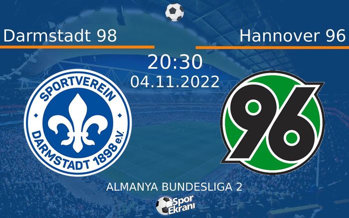 04 Kasım 2022 Darmstadt 98 vs Hannover 96 maçı Hangi Kanalda Saat Kaçta Yayınlanacak? 04 Kasım 2022 Darmstadt 98 vs Hannover 96 maçı Hangi Kanalda Saat Kaçta Yayınlanacak?