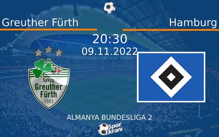09 Kasım 2022 Greuther Fürth vs Hamburg maçı Hangi Kanalda Saat Kaçta Yayınlanacak? 09 Kasım 2022 Greuther Fürth vs Hamburg maçı Hangi Kanalda Saat Kaçta Yayınlanacak?