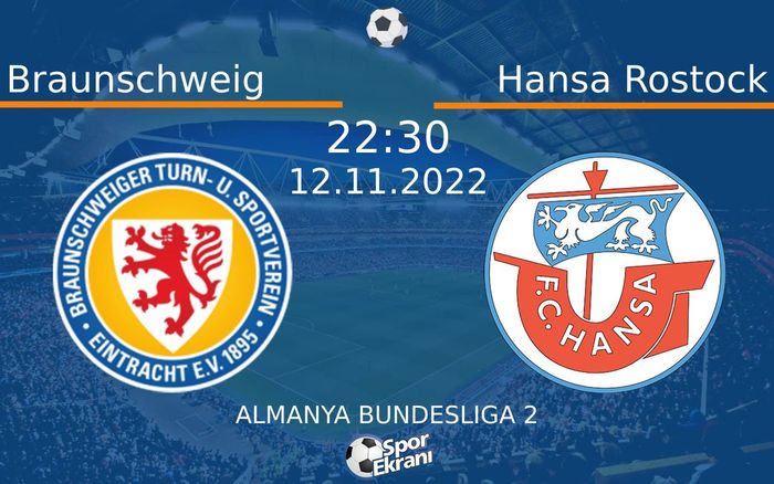 12 Kasım 2022 Braunschweig vs Hansa Rostock maçı Hangi Kanalda Saat Kaçta Yayınlanacak? 12 Kasım 2022 Braunschweig vs Hansa Rostock maçı Hangi Kanalda Saat Kaçta Yayınlanacak?