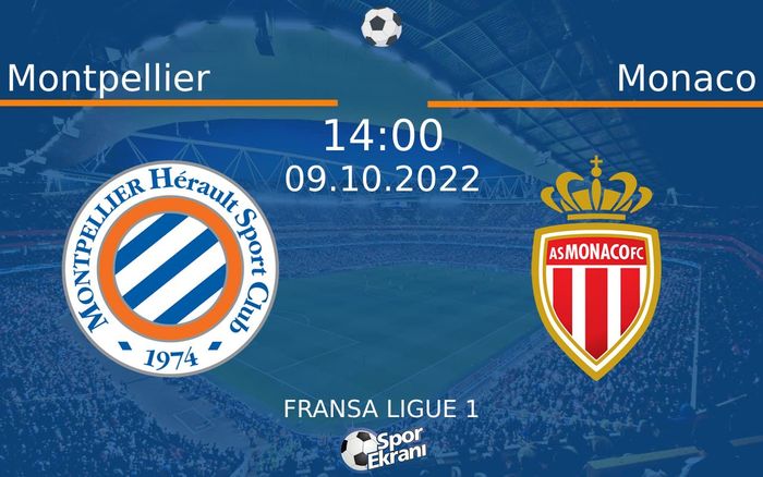 09 Ekim 2022 Montpellier vs Monaco maçı Hangi Kanalda Saat Kaçta Yayınlanacak? 09 Ekim 2022 Montpellier vs Monaco maçı Hangi Kanalda Saat Kaçta Yayınlanacak?