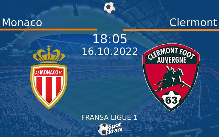 16 Ekim 2022 Monaco vs Clermont maçı Hangi Kanalda Saat Kaçta Yayınlanacak? 16 Ekim 2022 Monaco vs Clermont maçı Hangi Kanalda Saat Kaçta Yayınlanacak?
