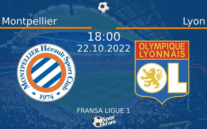 22 Ekim 2022 Montpellier vs Lyon maçı Hangi Kanalda Saat Kaçta Yayınlanacak? 22 Ekim 2022 Montpellier vs Lyon maçı Hangi Kanalda Saat Kaçta Yayınlanacak?
