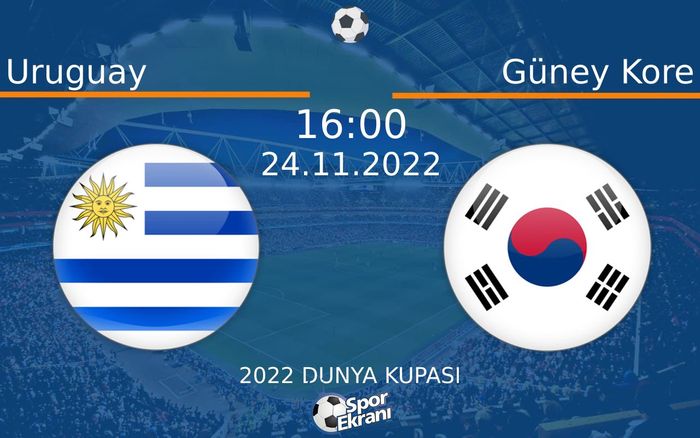 24 Kasım 2022 Uruguay vs Güney Kore maçı Hangi Kanalda Saat Kaçta Yayınlanacak? 24 Kasım 2022 Uruguay vs Güney Kore maçı Hangi Kanalda Saat Kaçta Yayınlanacak?