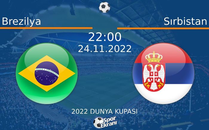 24 Kasım 2022 Brezilya vs Sırbistan maçı Hangi Kanalda Saat Kaçta Yayınlanacak? 24 Kasım 2022 Brezilya vs Sırbistan maçı Hangi Kanalda Saat Kaçta Yayınlanacak?