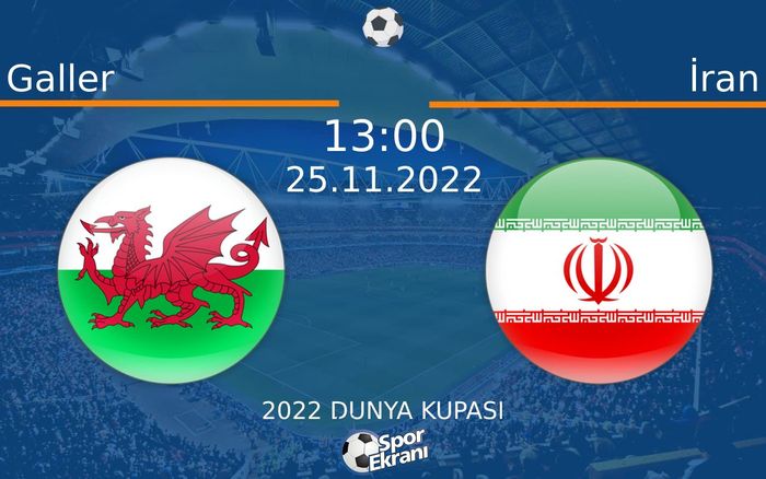 25 Kasım 2022 Galler vs İran maçı Hangi Kanalda Saat Kaçta Yayınlanacak? 25 Kasım 2022 Galler vs İran maçı Hangi Kanalda Saat Kaçta Yayınlanacak?