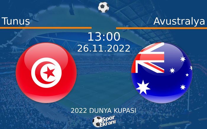 26 Kasım 2022 Tunus vs Avustralya maçı Hangi Kanalda Saat Kaçta Yayınlanacak? 26 Kasım 2022 Tunus vs Avustralya maçı Hangi Kanalda Saat Kaçta Yayınlanacak?