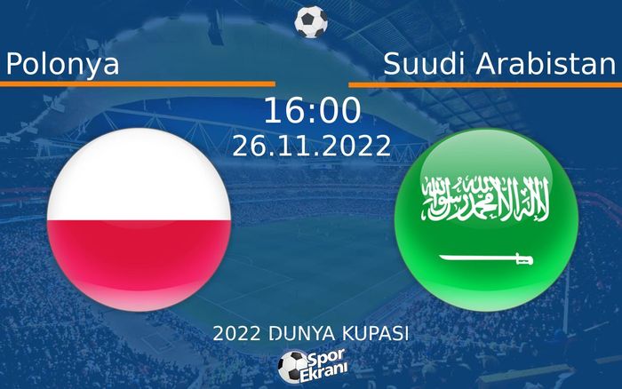 26 Kasım 2022 Polonya vs Suudi Arabistan maçı Hangi Kanalda Saat Kaçta Yayınlanacak? 26 Kasım 2022 Polonya vs Suudi Arabistan maçı Hangi Kanalda Saat Kaçta Yayınlanacak?