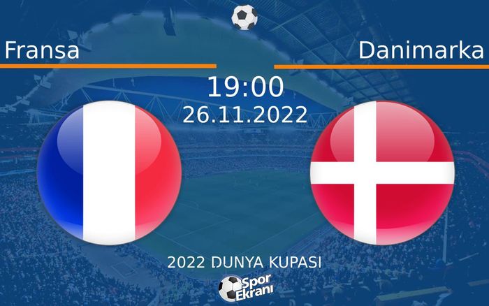 26 Kasım 2022 Fransa vs Danimarka maçı Hangi Kanalda Saat Kaçta Yayınlanacak? 26 Kasım 2022 Fransa vs Danimarka maçı Hangi Kanalda Saat Kaçta Yayınlanacak?