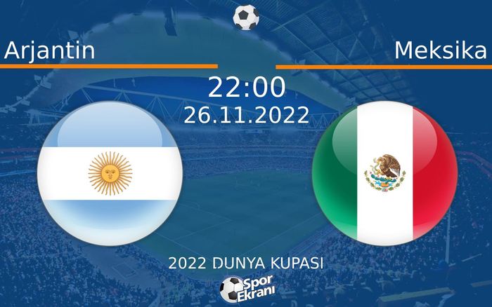 26 Kasım 2022 Arjantin vs Meksika maçı Hangi Kanalda Saat Kaçta Yayınlanacak? 26 Kasım 2022 Arjantin vs Meksika maçı Hangi Kanalda Saat Kaçta Yayınlanacak?