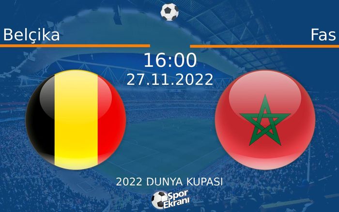 27 Kasım 2022 Belçika vs Fas maçı Hangi Kanalda Saat Kaçta Yayınlanacak? 27 Kasım 2022 Belçika vs Fas maçı Hangi Kanalda Saat Kaçta Yayınlanacak?