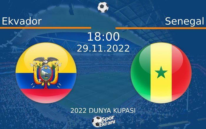 29 Kasım 2022 Ekvador vs Senegal maçı Hangi Kanalda Saat Kaçta Yayınlanacak? 29 Kasım 2022 Ekvador vs Senegal maçı Hangi Kanalda Saat Kaçta Yayınlanacak?