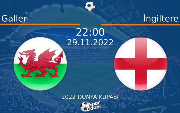 29 Kasım 2022 Galler vs İngiltere maçı Hangi Kanalda Saat Kaçta Yayınlanacak? 29 Kasım 2022 Galler vs İngiltere maçı Hangi Kanalda Saat Kaçta Yayınlanacak?