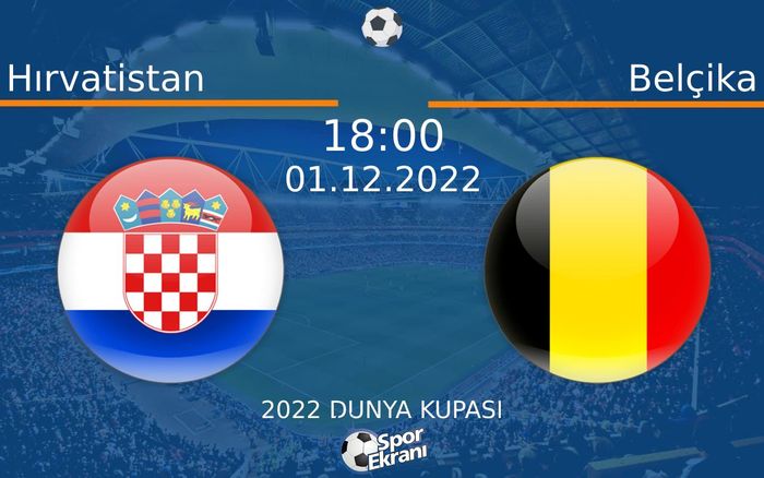 01 Aralık 2022 Hırvatistan vs Belçika maçı Hangi Kanalda Saat Kaçta Yayınlanacak? 01 Aralık 2022 Hırvatistan vs Belçika maçı Hangi Kanalda Saat Kaçta Yayınlanacak?