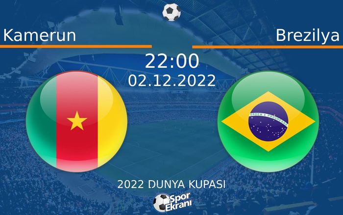 02 Aralık 2022 Kamerun vs Brezilya maçı Hangi Kanalda Saat Kaçta Yayınlanacak? 02 Aralık 2022 Kamerun vs Brezilya maçı Hangi Kanalda Saat Kaçta Yayınlanacak?