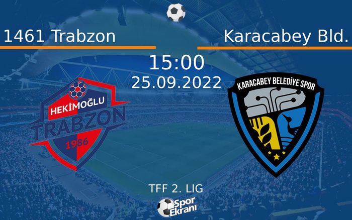 25 Eylül 2022 1461 Trabzon vs Karacabey Bld. maçı Hangi Kanalda Saat Kaçta Yayınlanacak? 25 Eylül 2022 1461 Trabzon vs Karacabey Bld. maçı Hangi Kanalda Saat Kaçta Yayınlanacak?