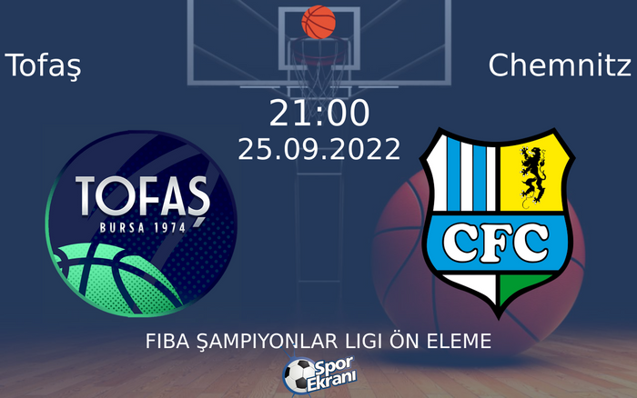25 Eylül 2022 Tofaş vs Chemnitz maçı Hangi Kanalda Saat Kaçta Yayınlanacak? 25 Eylül 2022 Tofaş vs Chemnitz maçı Hangi Kanalda Saat Kaçta Yayınlanacak?