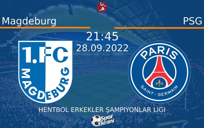 28 Eylül 2022 Magdeburg vs PSG maçı Hangi Kanalda Saat Kaçta Yayınlanacak? 28 Eylül 2022 Magdeburg vs PSG maçı Hangi Kanalda Saat Kaçta Yayınlanacak?