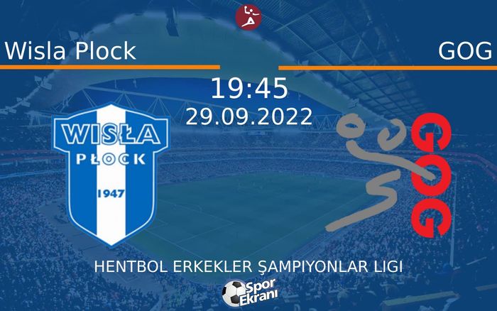 29 Eylül 2022 Wisla Plock vs GOG maçı Hangi Kanalda Saat Kaçta Yayınlanacak? 29 Eylül 2022 Wisla Plock vs GOG maçı Hangi Kanalda Saat Kaçta Yayınlanacak?