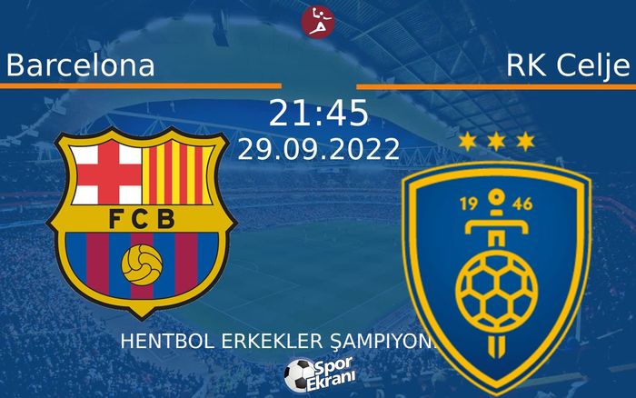 29 Eylül 2022 Barcelona vs RK Celje maçı Hangi Kanalda Saat Kaçta Yayınlanacak? 29 Eylül 2022 Barcelona vs RK Celje maçı Hangi Kanalda Saat Kaçta Yayınlanacak?