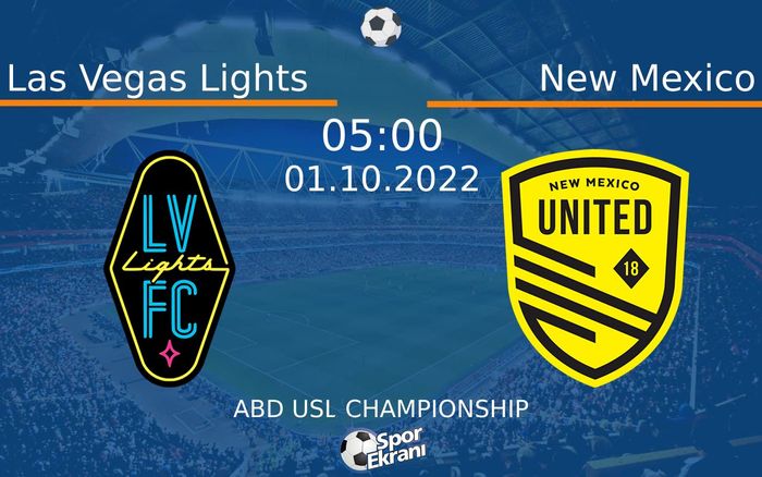 01 Ekim 2022 Las Vegas Lights vs New Mexico maçı Hangi Kanalda Saat Kaçta Yayınlanacak? 01 Ekim 2022 Las Vegas Lights vs New Mexico maçı Hangi Kanalda Saat Kaçta Yayınlanacak?