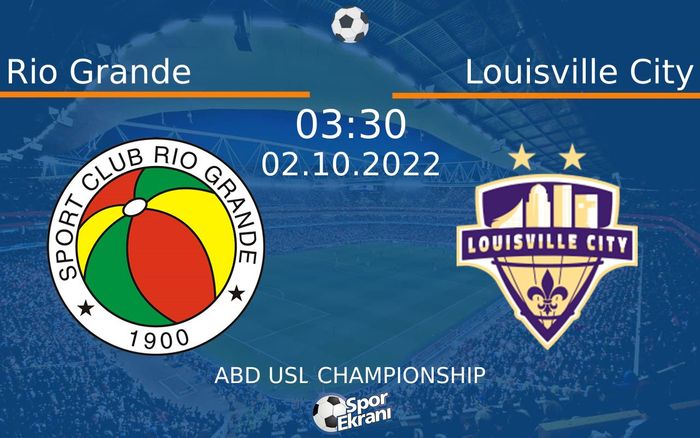 02 Ekim 2022 Rio Grande vs Louisville City maçı Hangi Kanalda Saat Kaçta Yayınlanacak? 02 Ekim 2022 Rio Grande vs Louisville City maçı Hangi Kanalda Saat Kaçta Yayınlanacak?